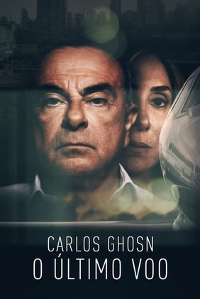 Carlos Ghosn: O Último Voo