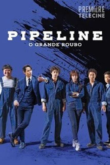 Pipeline: O Grande Roubo